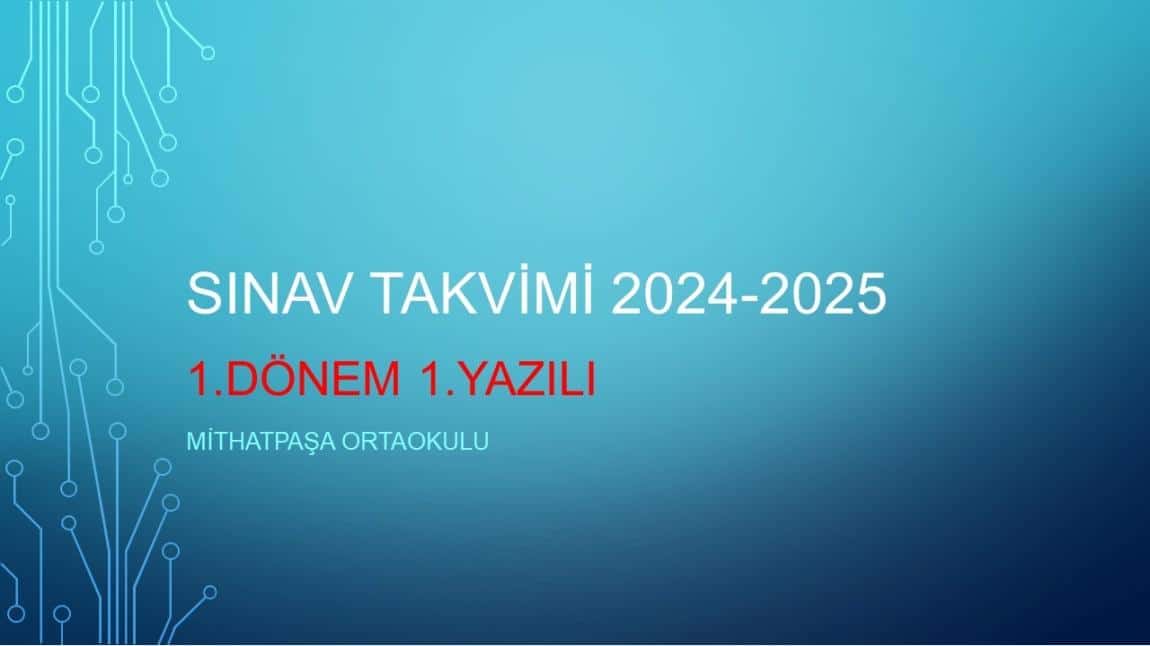 SINAV TAKVİMİ 2024 - 2025 1. DÖNEM  1.YAZILI