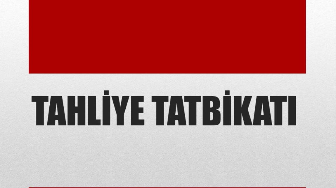 Bina Tahliye Tatbikatı Yapıldı