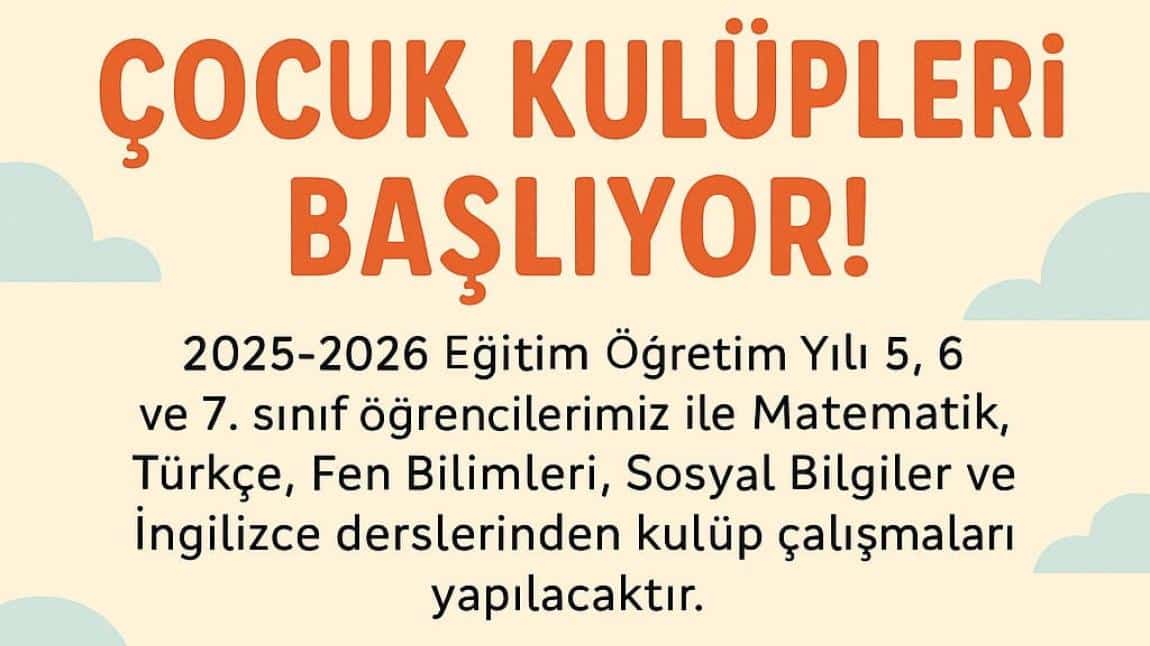 ÇOCUK KULÜPLERİ BAŞLIYOR !